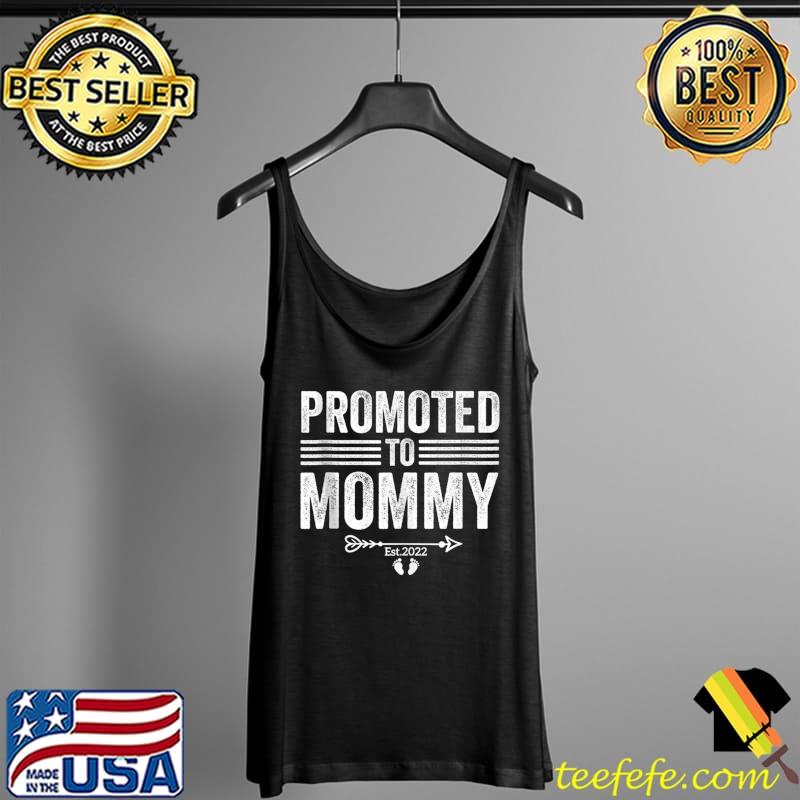 Funny Promoted To Mommy 2022 Mothers Day T- Tank Top Funny Promoted To Mommy 2022 Mothers Day T- Tank Top
