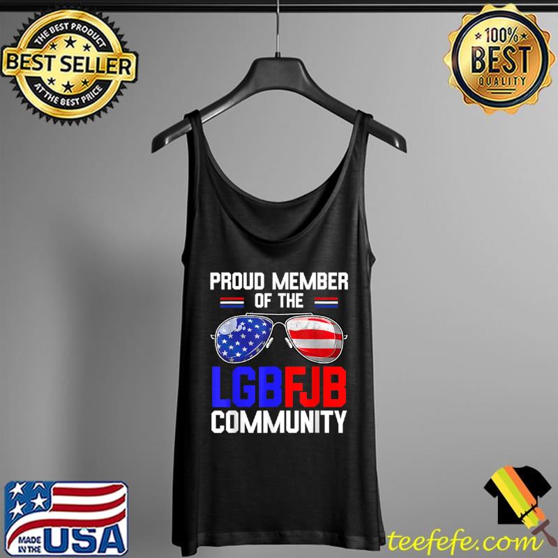Funny Proud member of the LGBFJB Community American Flag T Shirt Tank Top Funny Proud member of the LGBFJB Community American Flag T Shirt Tank Top