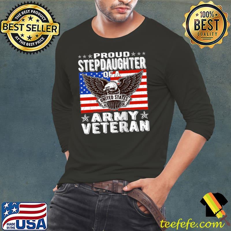Funny Proud Stepdaughter Of Army Veteran Patriotic Military T-Shirt Long Sleeve Tee Funny Proud Stepdaughter Of Army Veteran Patriotic Military T-Shirt Long Sleeve Tee
