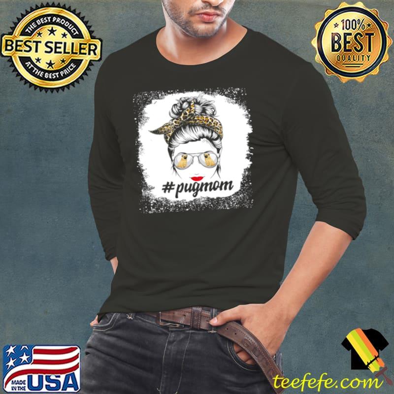Funny Pug Mom Shirt Long Sleeve Tee Funny Pug Mom Shirt Long Sleeve Tee