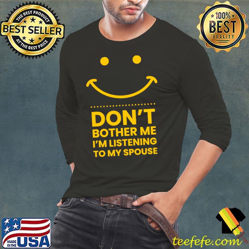 Funny Spouse Day Married Husband Wife Partner Anniversary T-Shirt Long Sleeve Tee Funny Spouse Day Married Husband Wife Partner Anniversary T-Shirt Long Sleeve Tee