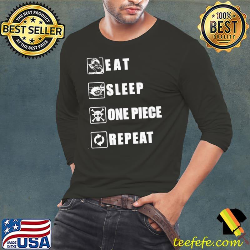 Funny Top Eat Sleep One Piece Repeat Shirt Long Sleeve Tee Funny Top Eat Sleep One Piece Repeat Shirt Long Sleeve Tee
