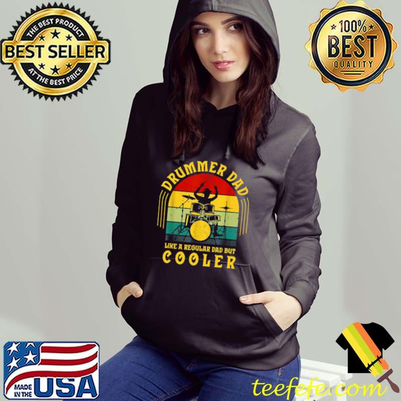 Funny Vintage Drummer Dad Lke A Regular Dad But Cooler Shirt