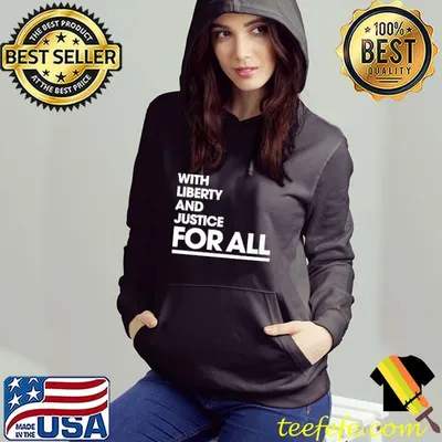 Funny With Liberty And Justice For All Shirt
