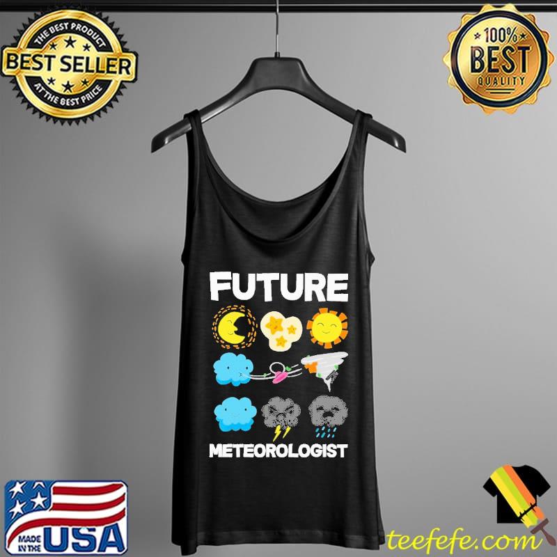 Future Meteorologist Weather Forecast Shirt Tank Top Future Meteorologist Weather Forecast Shirt Tank Top