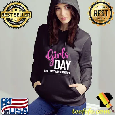 Girls Day Better than Therapy T-Shirt