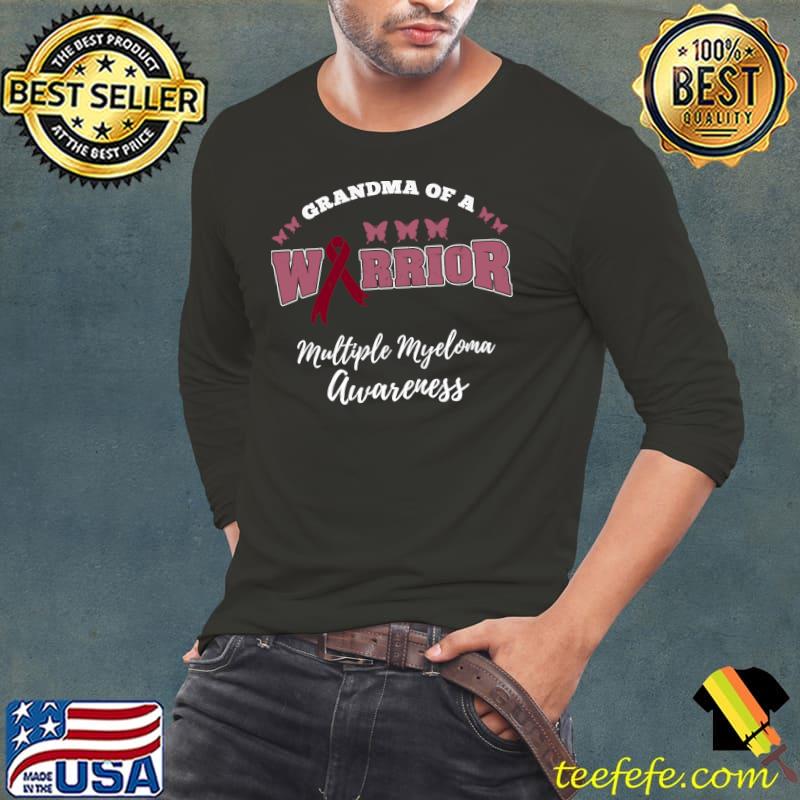 Grandma Of A Warrior Multiple Myeloma T- Long Sleeve Tee Grandma Of A Warrior Multiple Myeloma T- Long Sleeve Tee