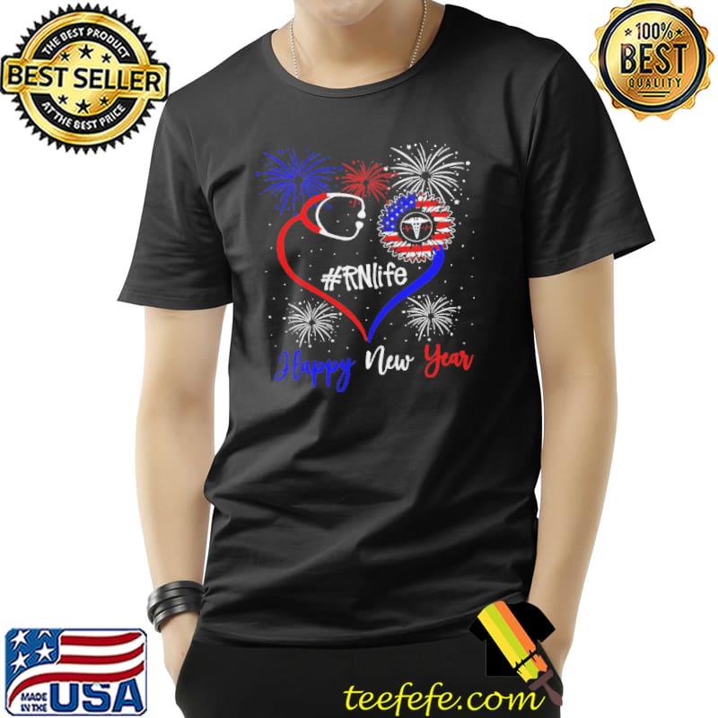 Happy New Year Nurse RN Life Shirt Unisex Happy New Year Nurse RN Life Shirt Unisex