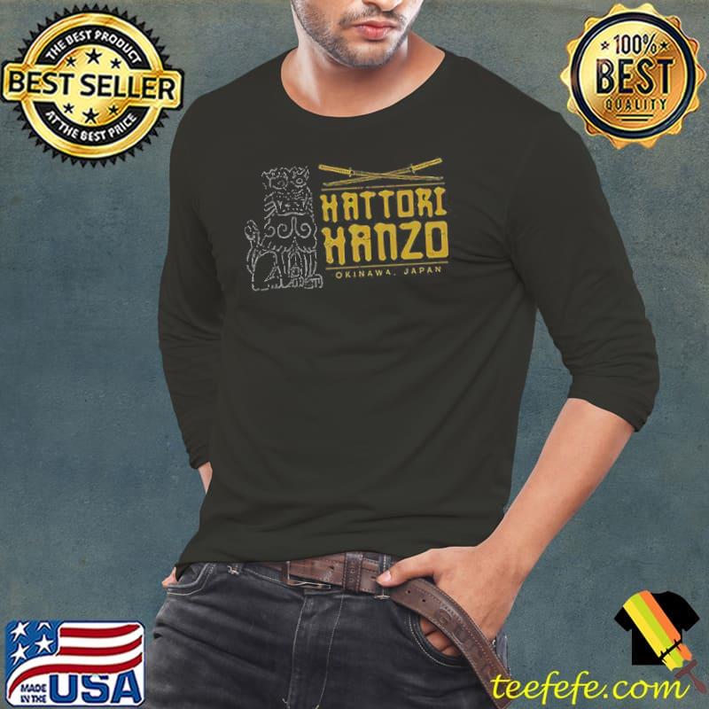 Hattori Hanzo Swords Kill Bill Okinawa Japan Shrit Long Sleeve Tee Hattori Hanzo Swords Kill Bill Okinawa Japan Shrit Long Sleeve Tee