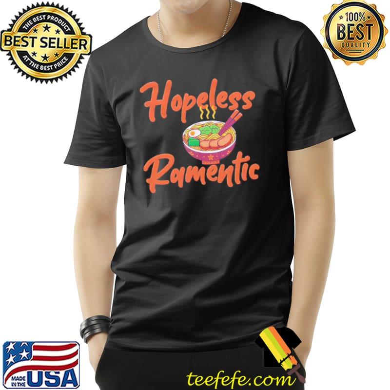 Hopeless Ramentic Shirt Unisex Hopeless Ramentic Shirt Unisex
