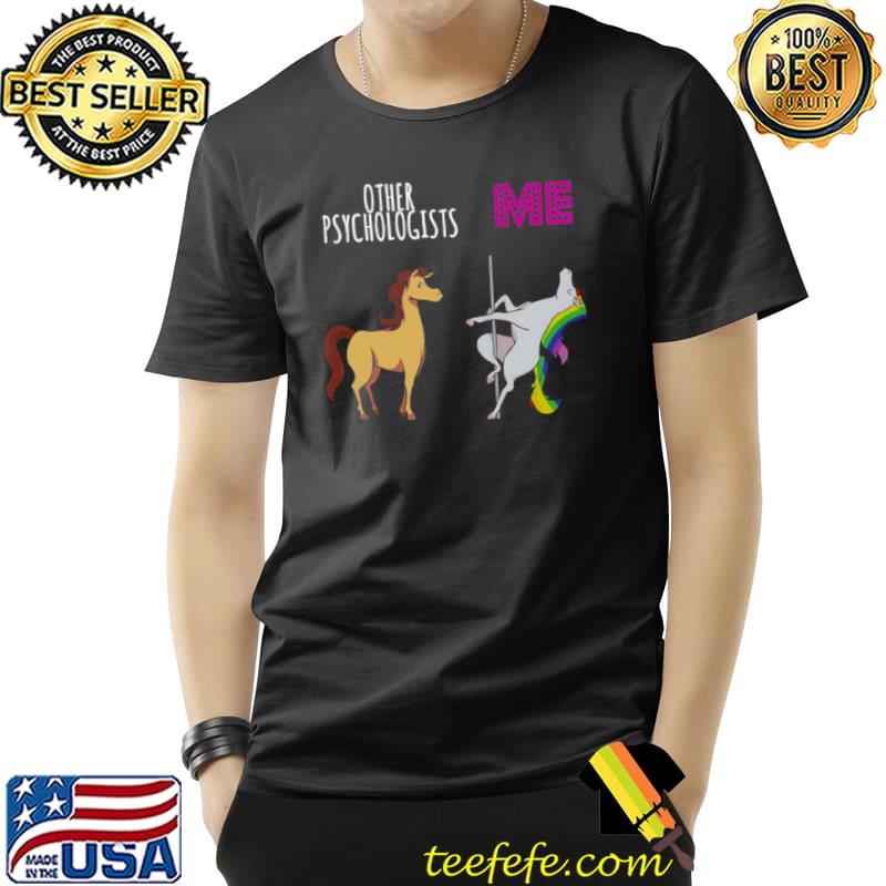 Horse Unicorn Pole Dance Other Psychologists Me Shirt Unisex Horse Unicorn Pole Dance Other Psychologists Me Shirt Unisex