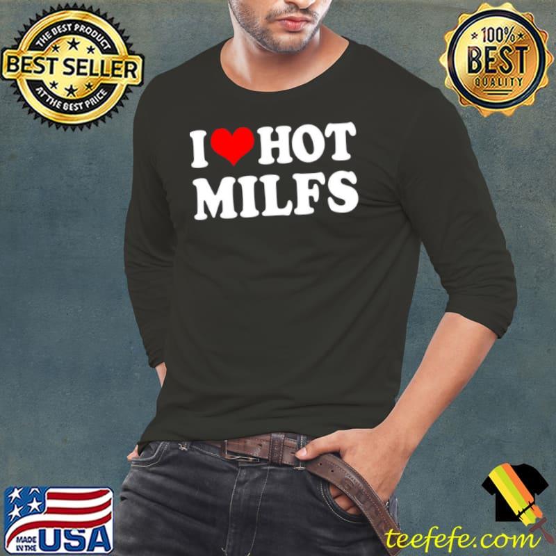 I love Hot Milfs Lustiges I Heart Hot Milfs PaarSet Shirt Long Sleeve Tee I love Hot Milfs Lustiges I Heart Hot Milfs PaarSet Shirt Long Sleeve Tee