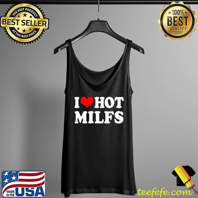I love Hot Milfs Lustiges I Heart Hot Milfs PaarSet Shirt Tank Top I love Hot Milfs Lustiges I Heart Hot Milfs PaarSet Shirt Tank Top