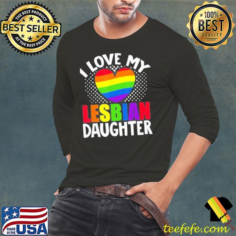 I Love My Lesbian Daughter Heart LGBT Lesbian Pride MonthT-Shirt Long Sleeve Tee I Love My Lesbian Daughter Heart LGBT Lesbian Pride MonthT-Shirt Long Sleeve Tee