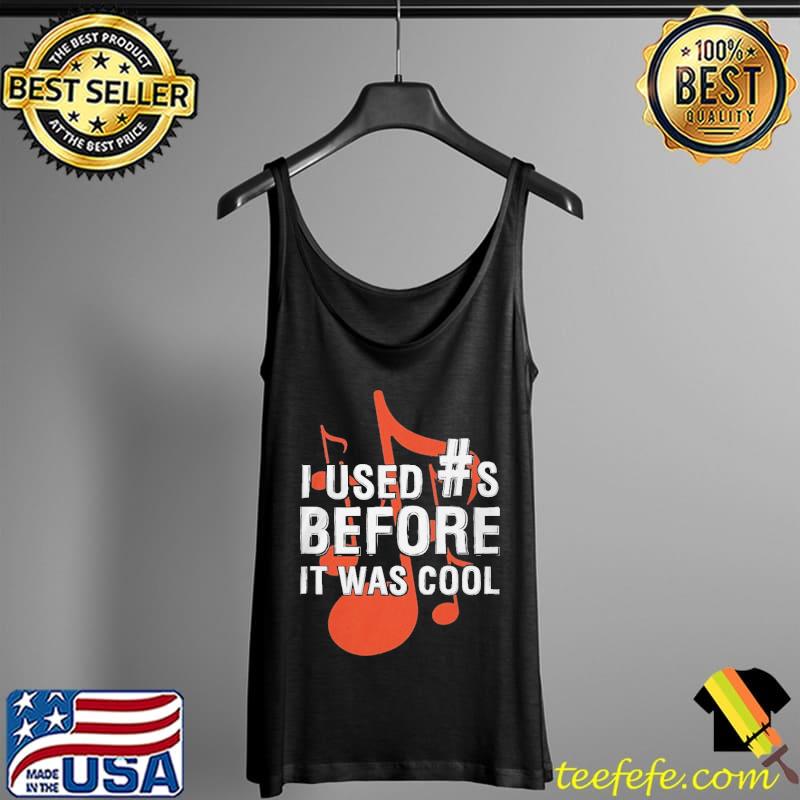 I Used S Before It Was Cool Shirt Tank Top I Used S Before It Was Cool Shirt Tank Top