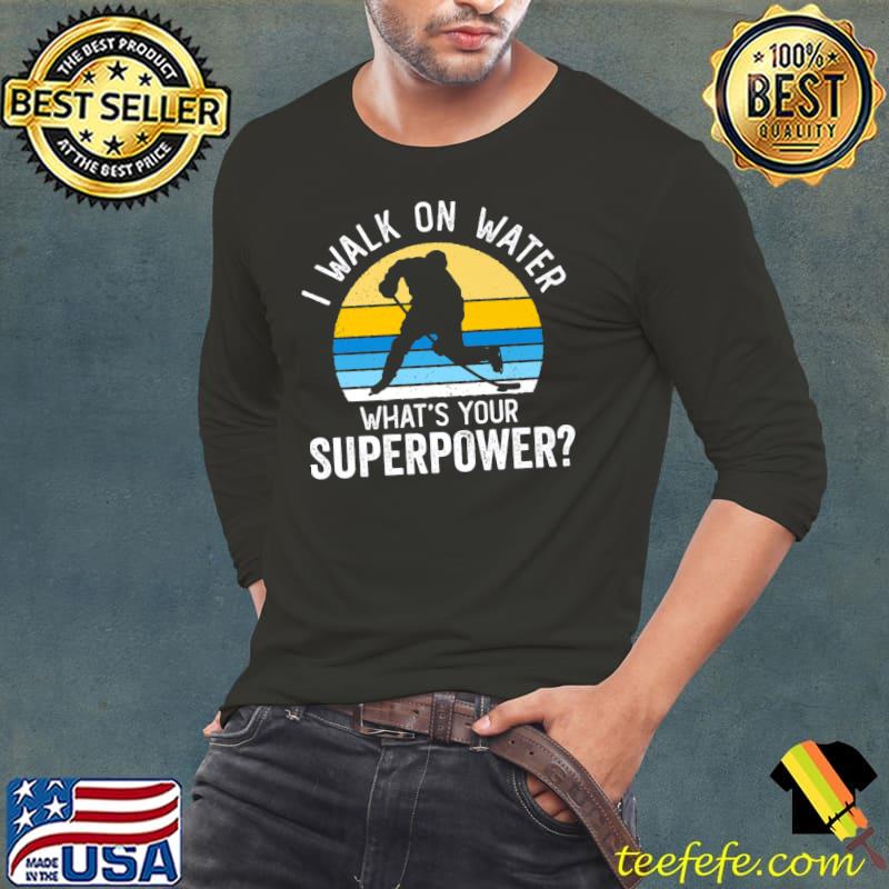 I Walk On Water Your Superpower Vintage Sunset Hockey Lover Premium T-Shirt Long Sleeve Tee I Walk On Water Your Superpower Vintage Sunset Hockey Lover Premium T-Shirt Long Sleeve Tee