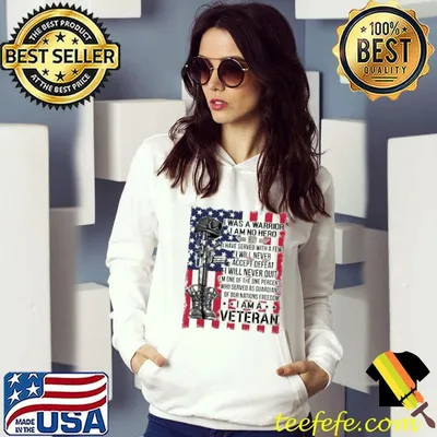 I Was A Warrior I Am No Hero I Am A Veteran American Flag Shirt