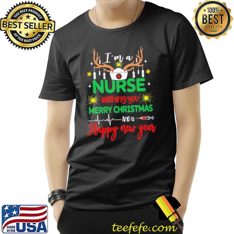 I'm a Nurse Wishing You Merry Christmas Happy New Year Shirt Unisex I'm a Nurse Wishing You Merry Christmas Happy New Year Shirt Unisex