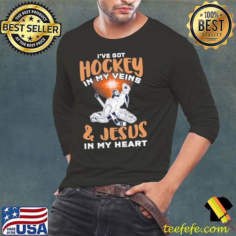 I've Got Hockey IN my Veins And Jesus IN my Heart Shirt Long Sleeve Tee I've Got Hockey IN my Veins And Jesus IN my Heart Shirt Long Sleeve Tee