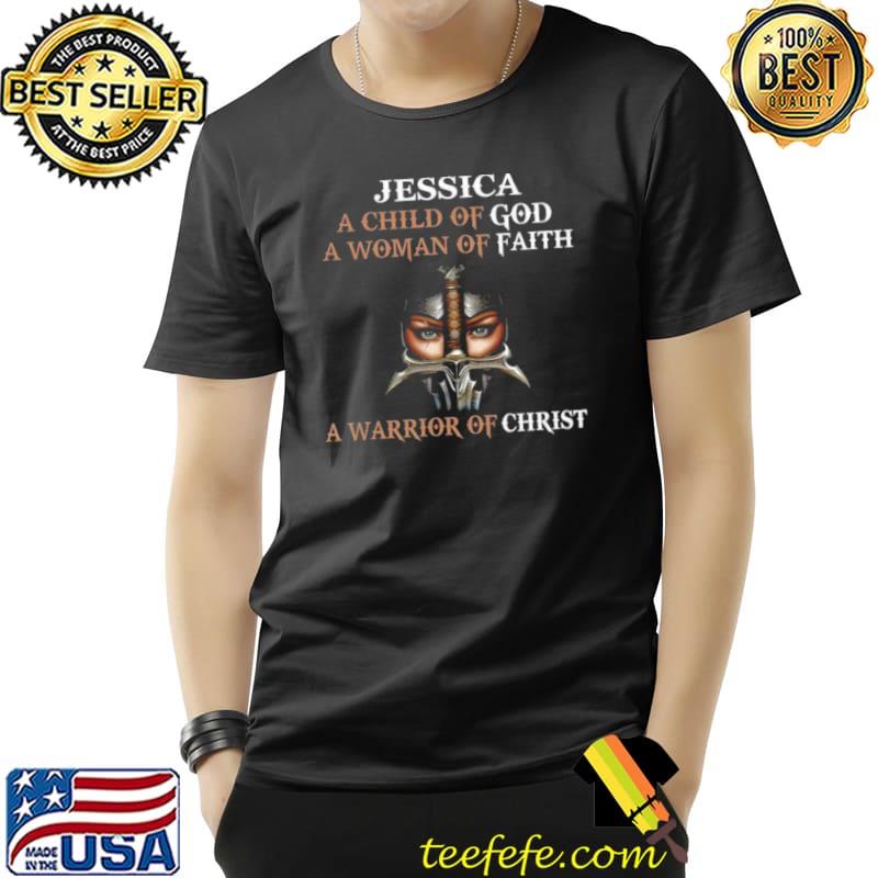 Jessica a child of god a woman god faith a warrior of christ Unisex Jessica a child of god a woman god faith a warrior of christ Unisex