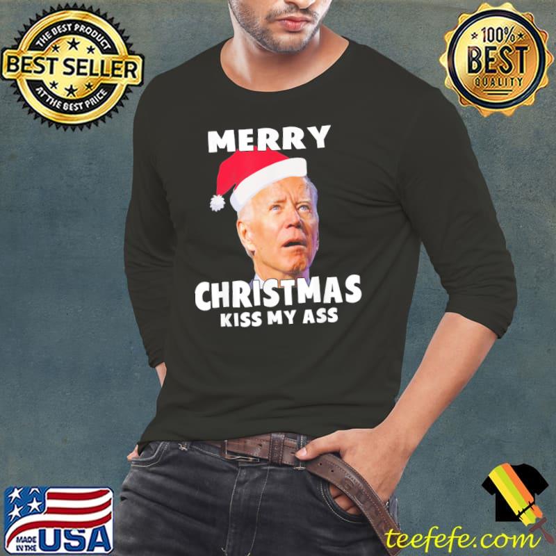 Joe Biden Merry Christmas Kiss My Ass Christmas For Vacation T-Shirt Long Sleeve Tee Joe Biden Merry Christmas Kiss My Ass Christmas For Vacation T-Shirt Long Sleeve Tee
