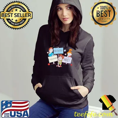Joe Biden Touched Me Biden 2022 T Shirt