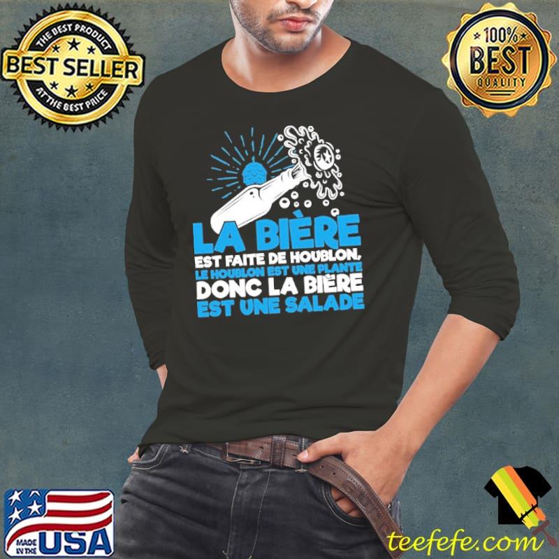 La Biere Est Faite De Houblon Le Houblon Est Une Plante Shirt Long Sleeve Tee La Biere Est Faite De Houblon Le Houblon Est Une Plante Shirt Long Sleeve Tee