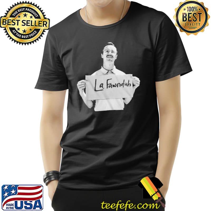 LaFawnduh Napoleon Dynamite Shirt Unisex LaFawnduh Napoleon Dynamite Shirt Unisex