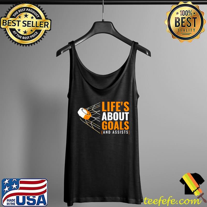 Life’s About Goals Ice Hockey Shirt Tank Top Life’s About Goals Ice Hockey Shirt Tank Top