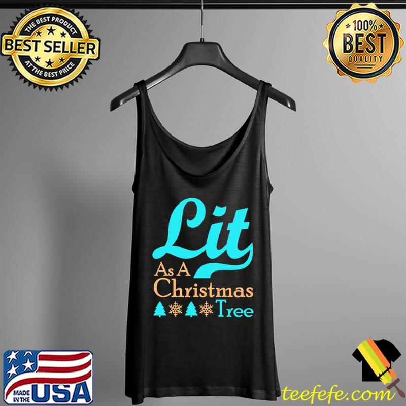 Lit As A Christmas Tree Shi Tank Top Lit As A Christmas Tree Shi Tank Top