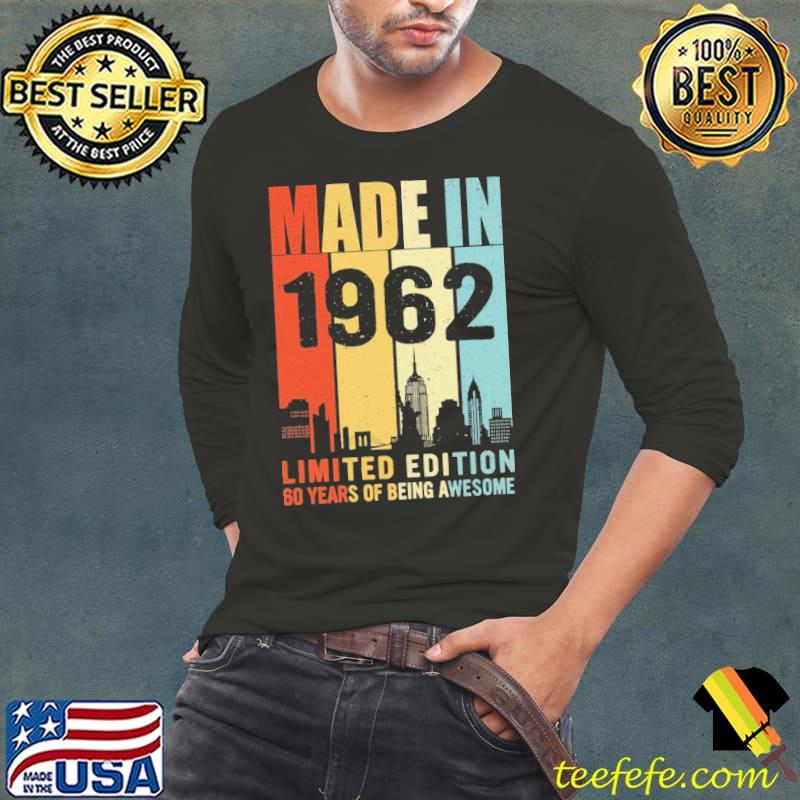 Made In 1962 Limited Edition 60 Years Of Being Awesome Vintage Shirt Long Sleeve Tee Made In 1962 Limited Edition 60 Years Of Being Awesome Vintage Shirt Long Sleeve Tee