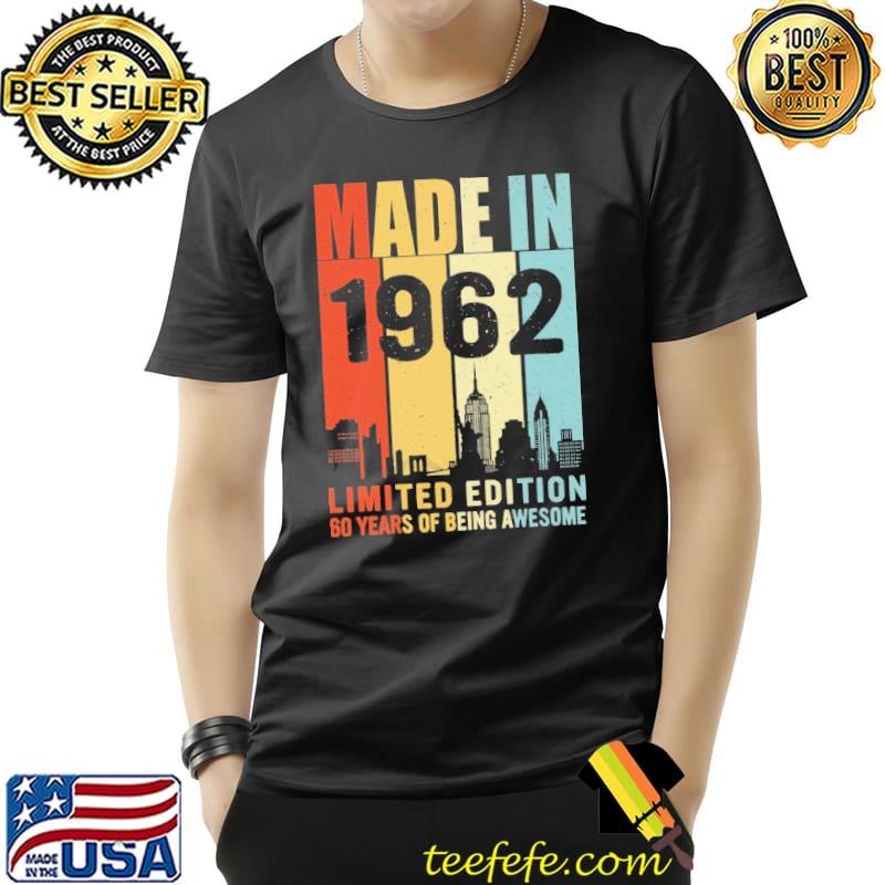 Made In 1962 Limited Edition 60 Years Of Being Awesome Vintage Shirt Unisex Made In 1962 Limited Edition 60 Years Of Being Awesome Vintage Shirt Unisex
