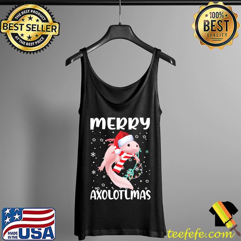 Merry Axolotlmas Christmas Shirt Tank Top Merry Axolotlmas Christmas Shirt Tank Top