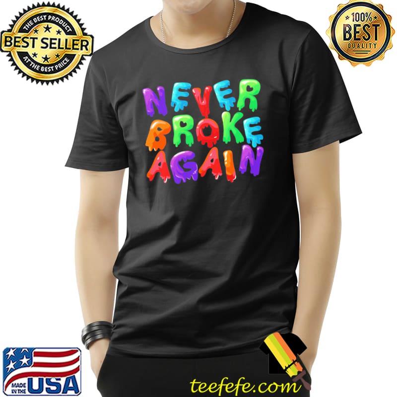 Never Broke Again Drip Nba Youngboy Unisex T-Shirt Unisex Never Broke Again Drip Nba Youngboy Unisex T-Shirt Unisex
