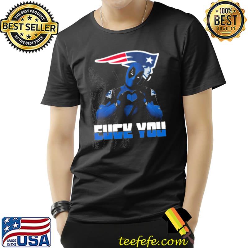 New England Patriots x Deadpool Fuck You and Love You Shirt Unisex New England Patriots x Deadpool Fuck You and Love You Shirt Unisex