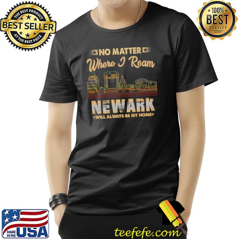 Newark Will Always Be My Home, New Jersey Retro Vintage Premium T-Shirt Unisex Newark Will Always Be My Home, New Jersey Retro Vintage Premium T-Shirt Unisex