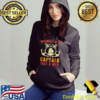Nice Because I’m The Captain That’s Why T Shirt