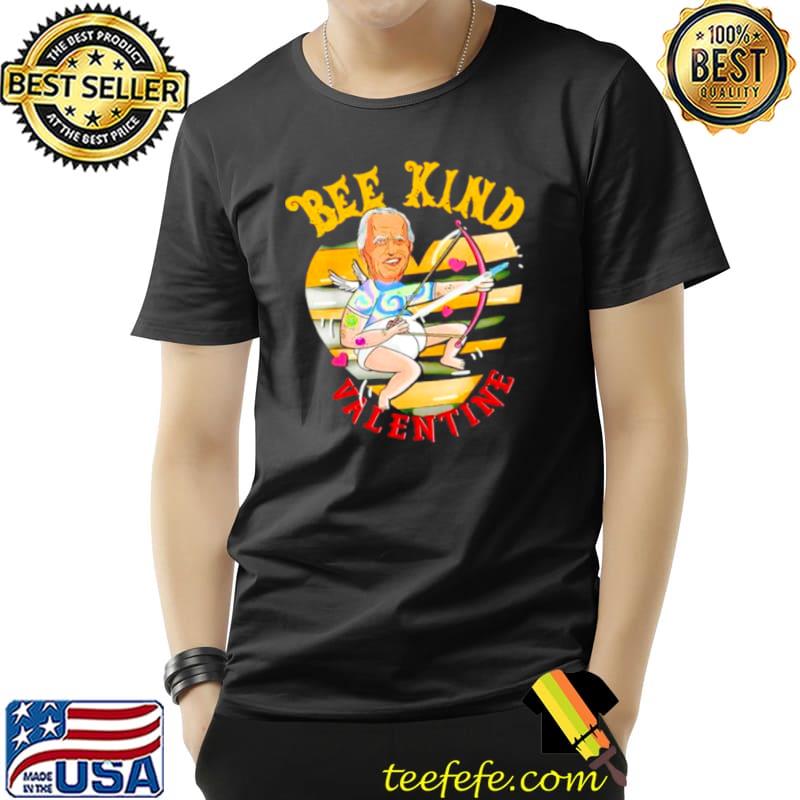 Nice biden bee kind valentine Unisex Nice biden bee kind valentine Unisex