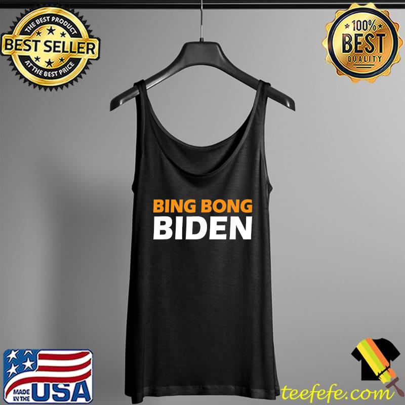 Nice Bing Bong Biden T-Shirt Tank Top Nice Bing Bong Biden T-Shirt Tank Top