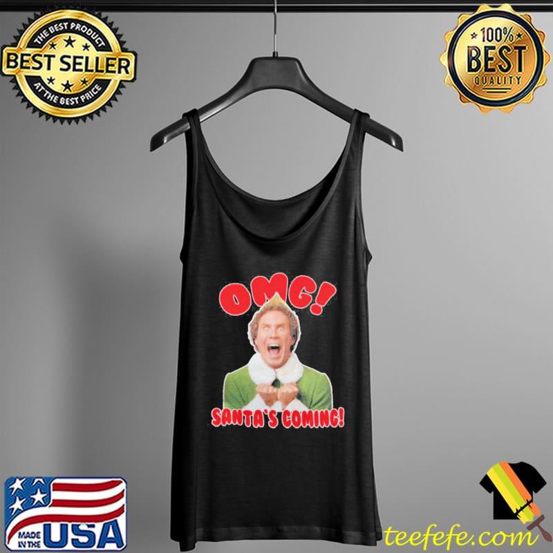 Nice Buddy The Elf OMG Santa Is Coming Shirt Tank Top Nice Buddy The Elf OMG Santa Is Coming Shirt Tank Top