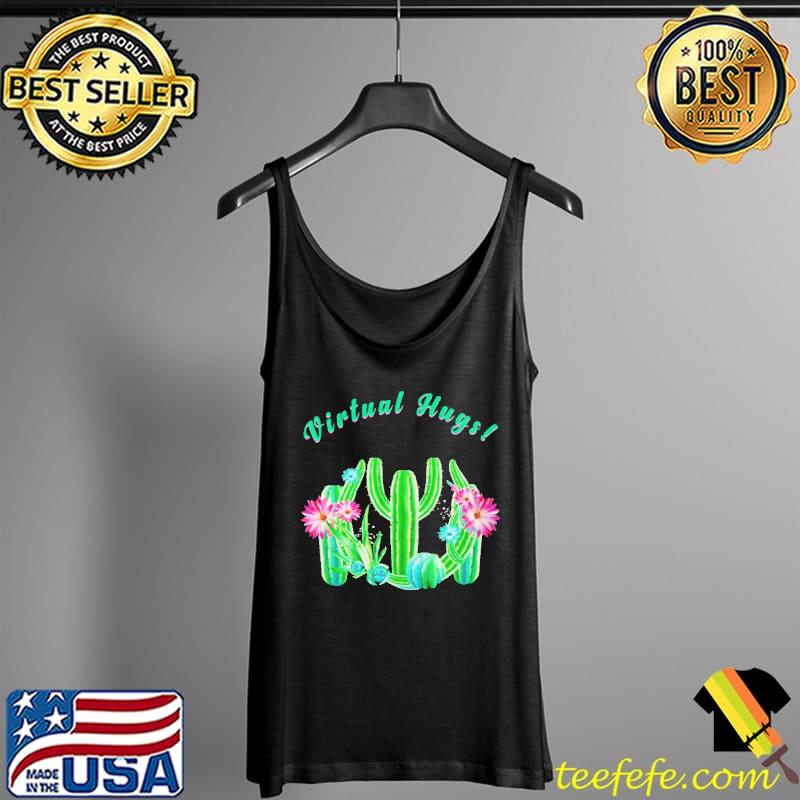 Nice Cactus gardening gardener virtual hugs springtime Tank Top Nice Cactus gardening gardener virtual hugs springtime Tank Top