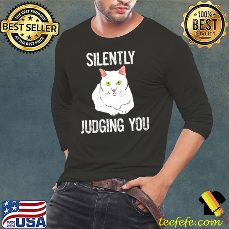 Nice Cat Silently Judging You Sarcastic Shirt Long Sleeve Tee Nice Cat Silently Judging You Sarcastic Shirt Long Sleeve Tee