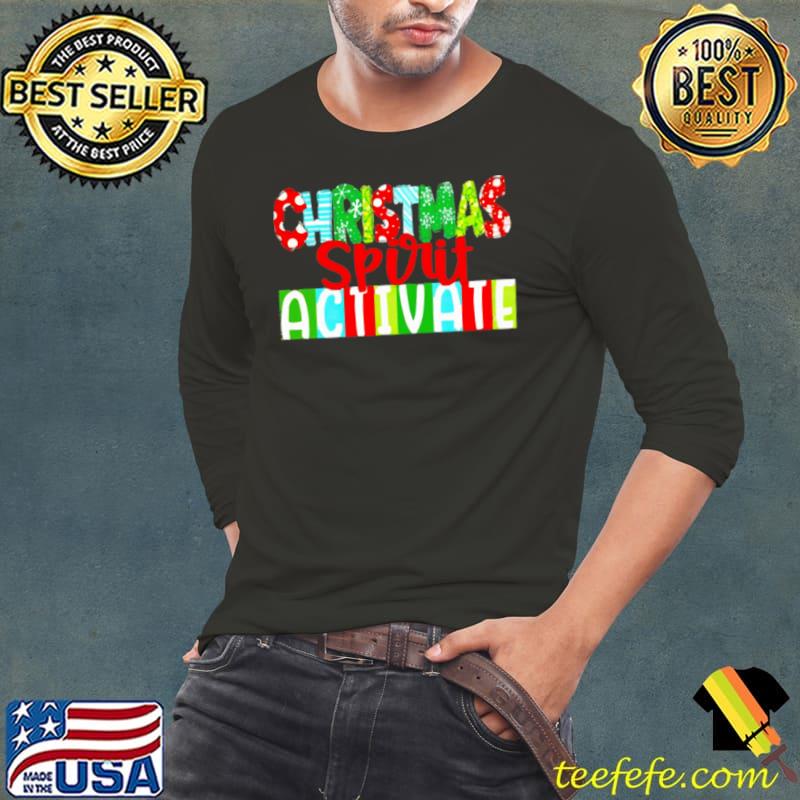 Nice Christmas Spirit Activate Sweater Shirt Long Sleeve Tee Nice Christmas Spirit Activate Sweater Shirt Long Sleeve Tee