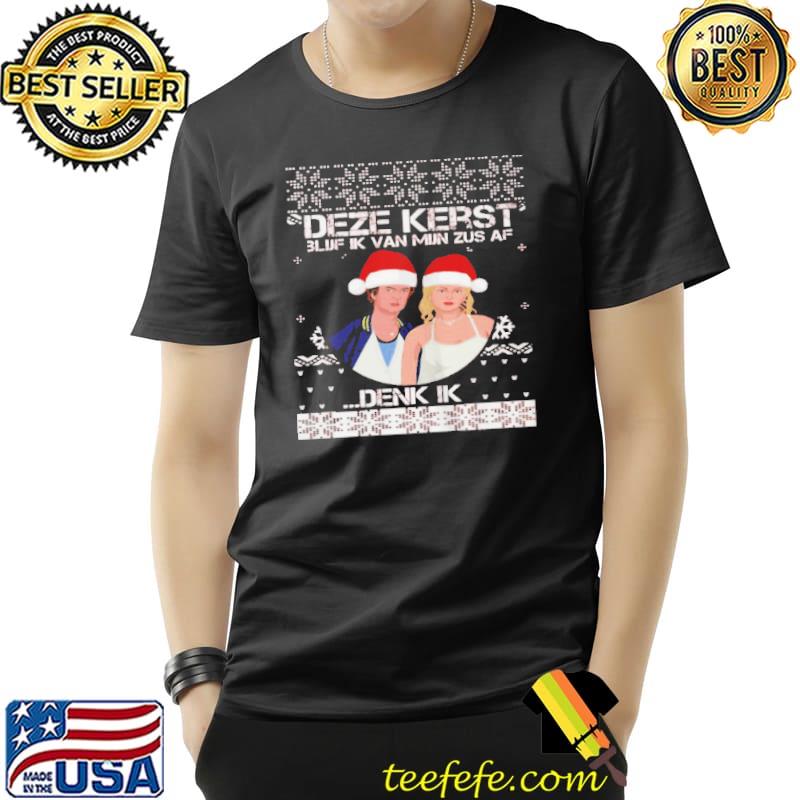 Nice Deze kerst 3luf ik van mijn zus af denk ik Unisex Nice Deze kerst 3luf ik van mijn zus af denk ik Unisex