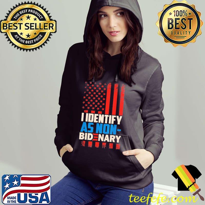 Nice I Identify As Non-Bidenary Anti Joe Biden T-Shirt Nice I Identify As Non-Bidenary Anti Joe Biden T-Shirt