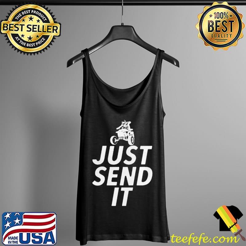 Nice Just gonna send it quad life crew quadricycles Tank Top Nice Just gonna send it quad life crew quadricycles Tank Top
