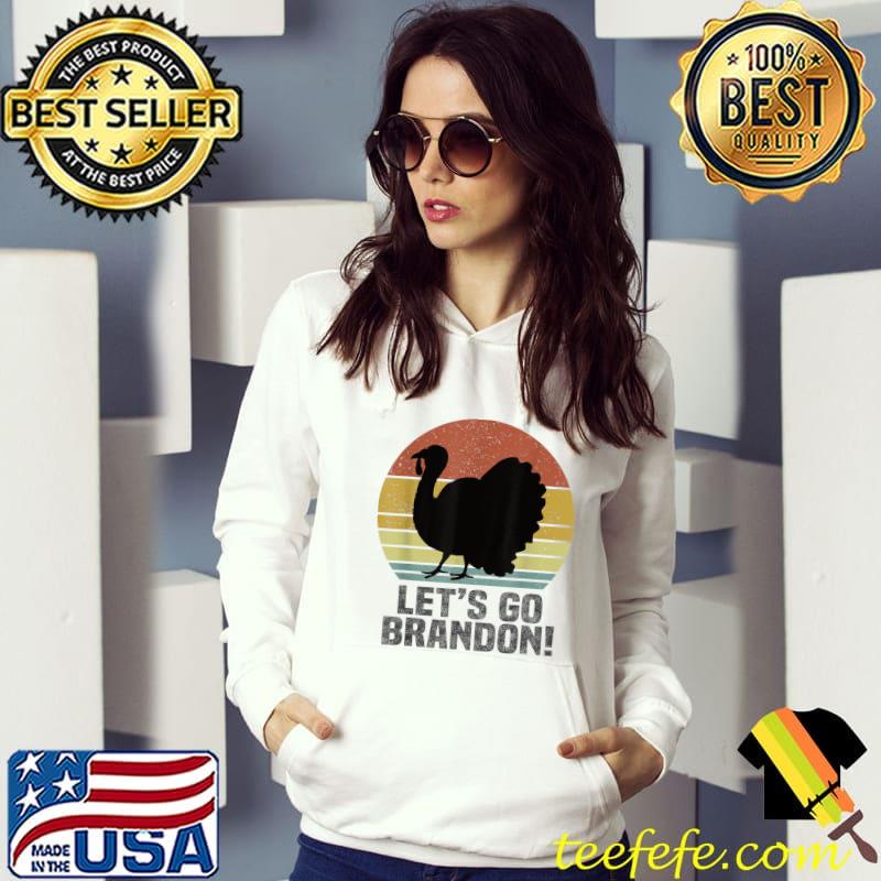 Nice Let's Go Brandon Thanksgiving Turkey Retro Vintage Funny T-Shirt Nice Let's Go Brandon Thanksgiving Turkey Retro Vintage Funny T-Shirt