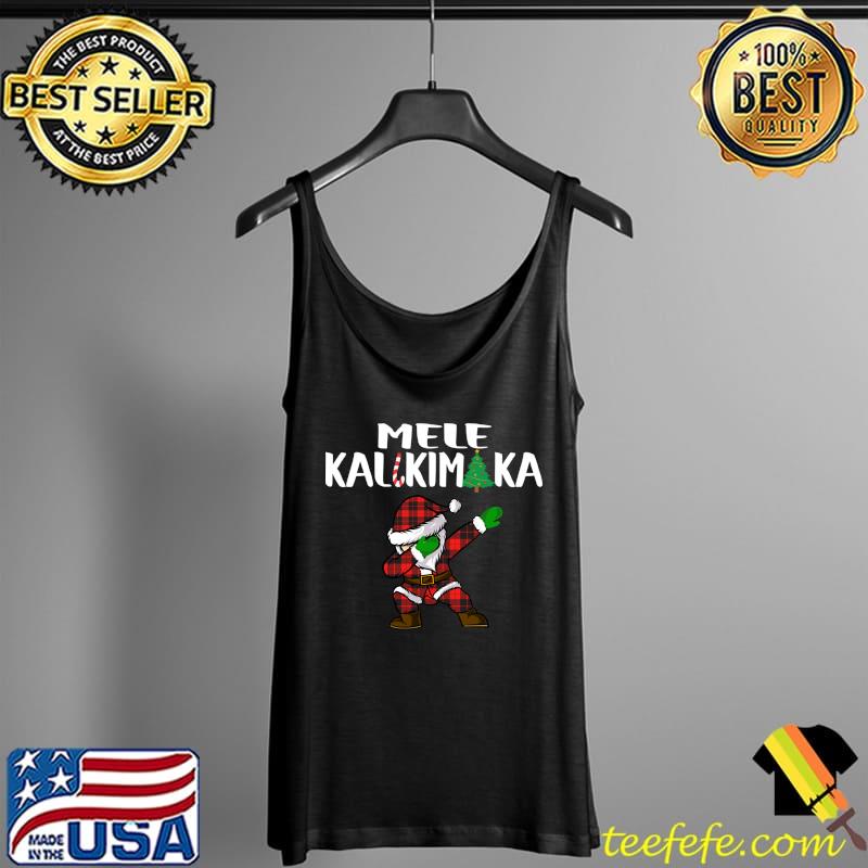 Nice Mele Kalikimaka Xmas Merry Christmas Hawaii Funny Family T-Shirt Tank Top Nice Mele Kalikimaka Xmas Merry Christmas Hawaii Funny Family T-Shirt Tank Top