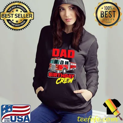 Nice Mens Dad Birthday Crew Firefighter Fire Truck Fireman Birthday T-Shirt