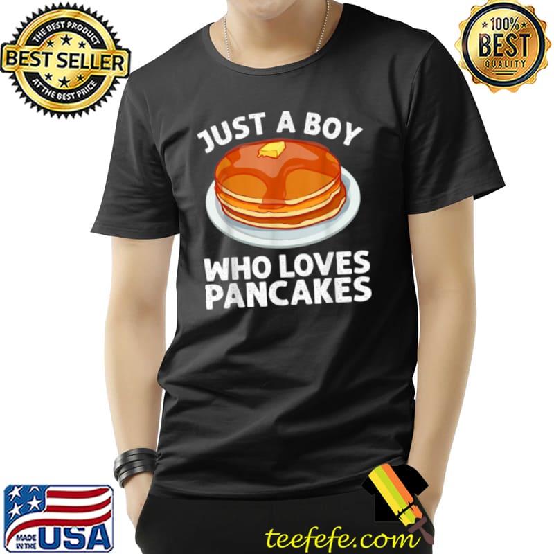 Nice Pancake Art Boys Pancake Maker Flapjack Pancakes Shirt Unisex Nice Pancake Art Boys Pancake Maker Flapjack Pancakes Shirt Unisex